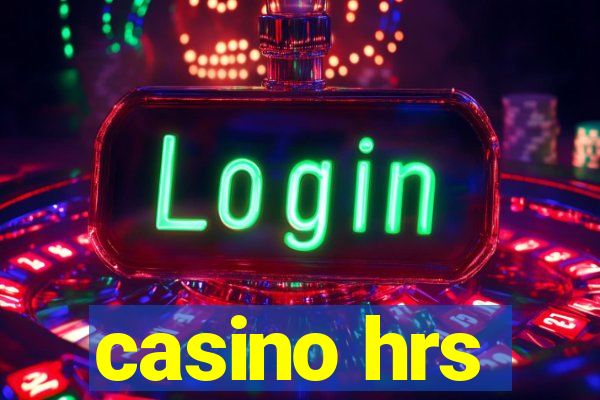 casino hrs