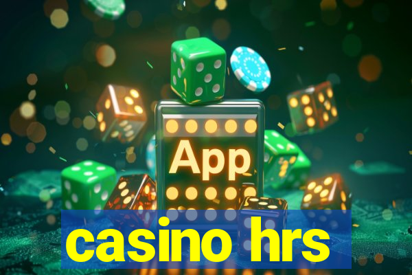 casino hrs