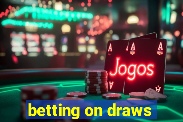 betting on draws