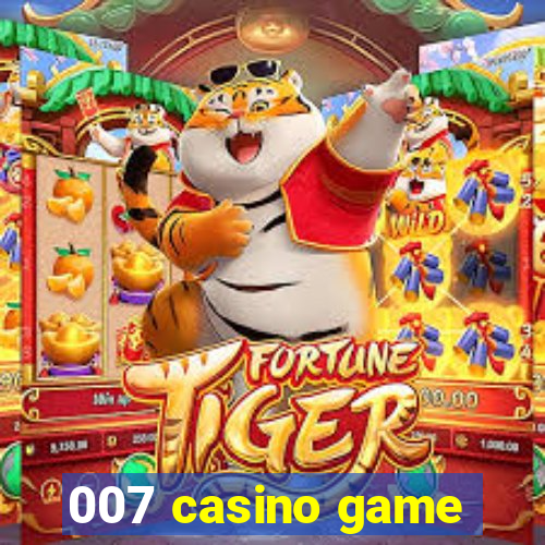 007 casino game