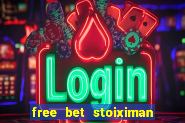 free bet stoiximan τι ειναι