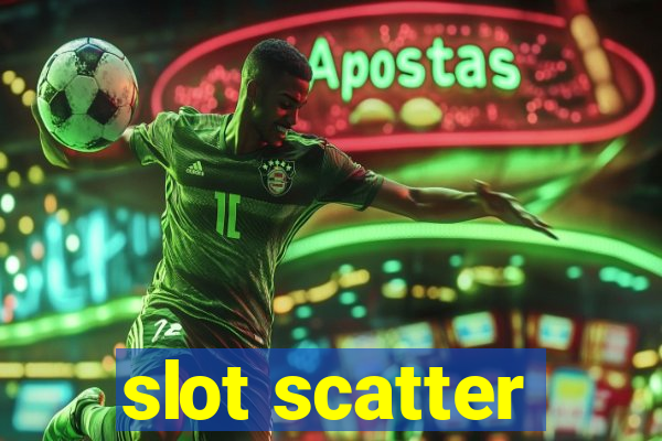 slot scatter