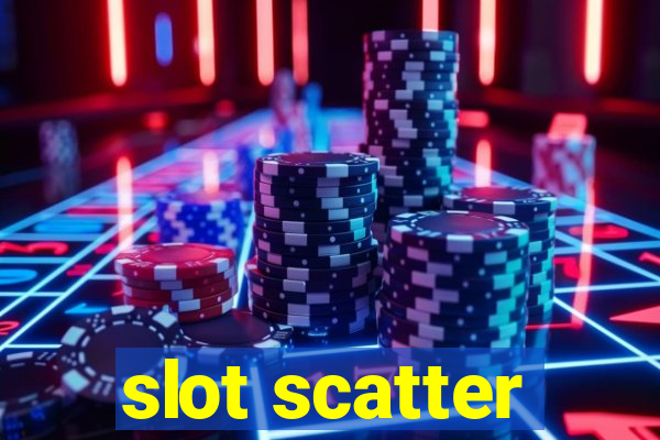 slot scatter