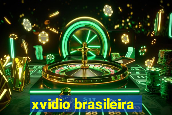 xvidio brasileira