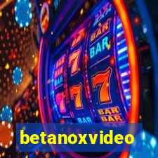 betanoxvideo