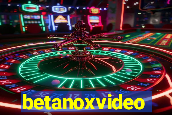 betanoxvideo