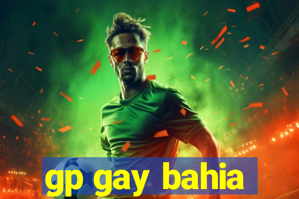 gp gay bahia