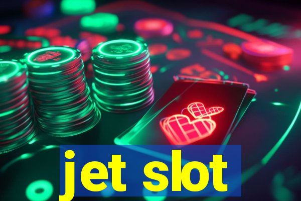 jet slot