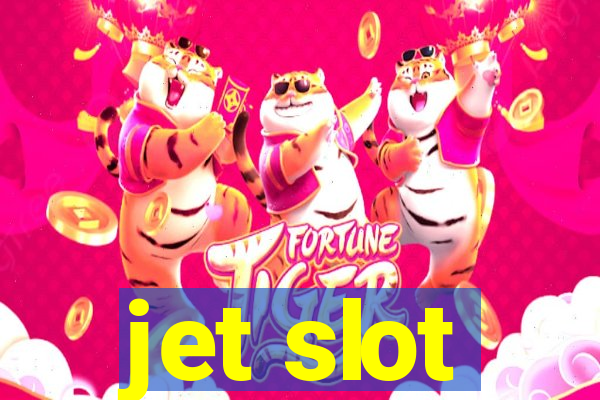 jet slot