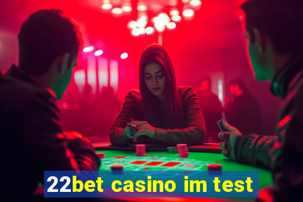 22bet casino im test