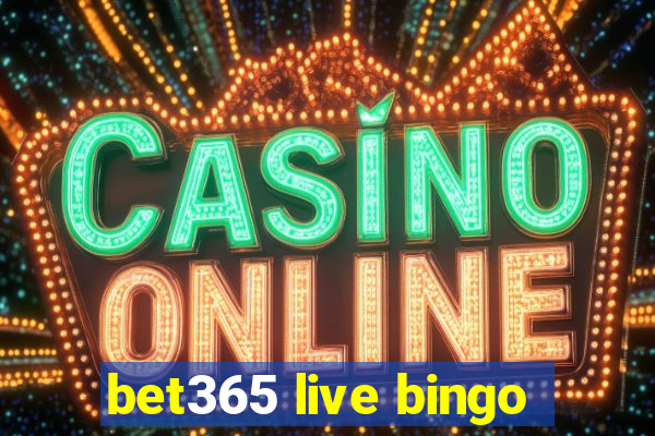 bet365 live bingo