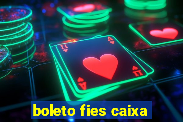 boleto fies caixa