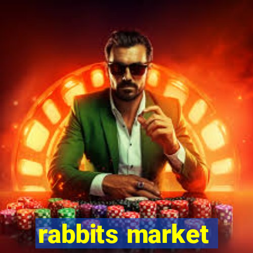 rabbits market