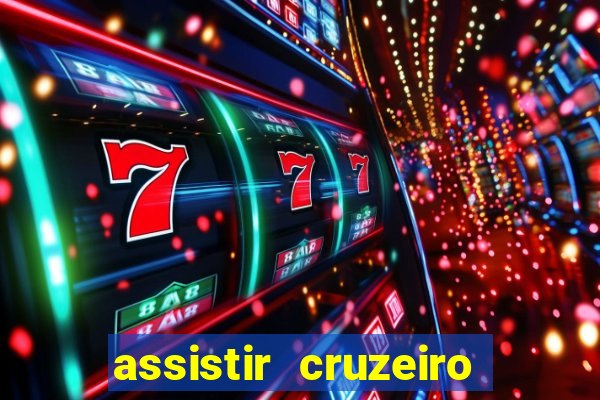 assistir cruzeiro ao vivo futemax