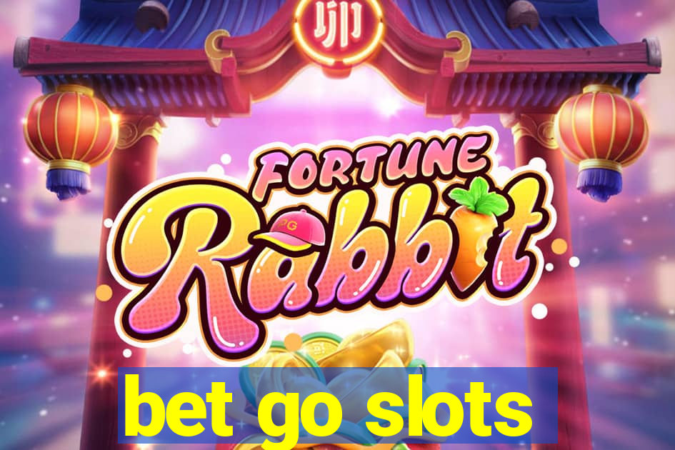 bet go slots