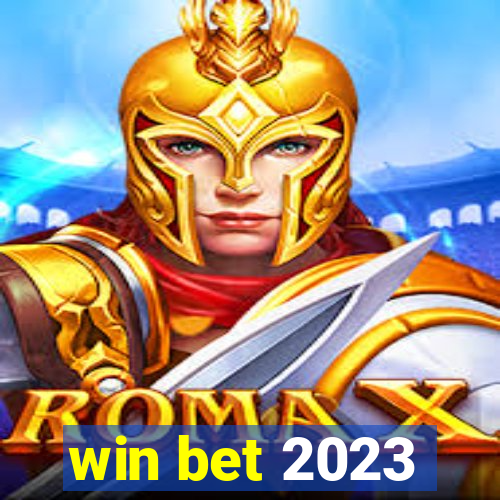 win bet 2023