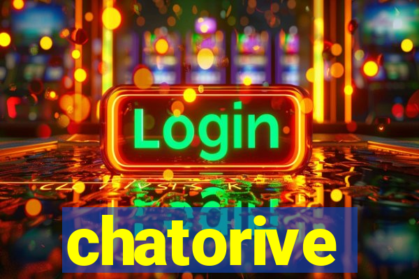 chatorive