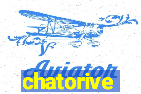 chatorive