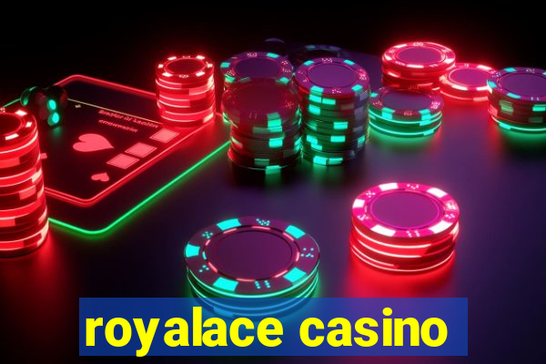 royalace casino