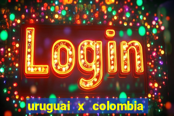 uruguai x colombia ao vivo