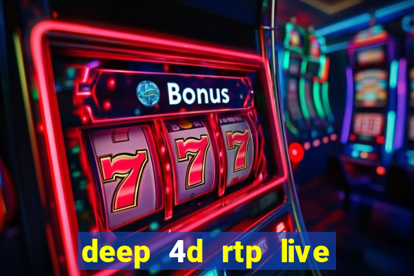 deep 4d rtp live slot online pg soft