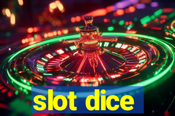 slot dice