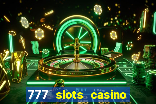 777 slots casino – new online slot machine games