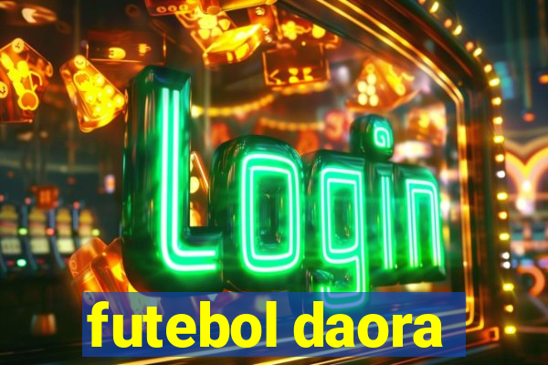 futebol daora