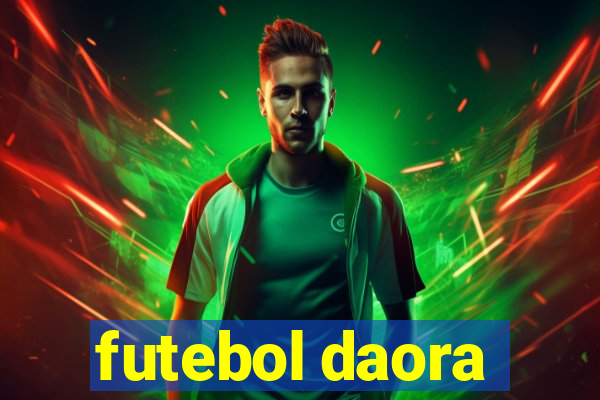 futebol daora