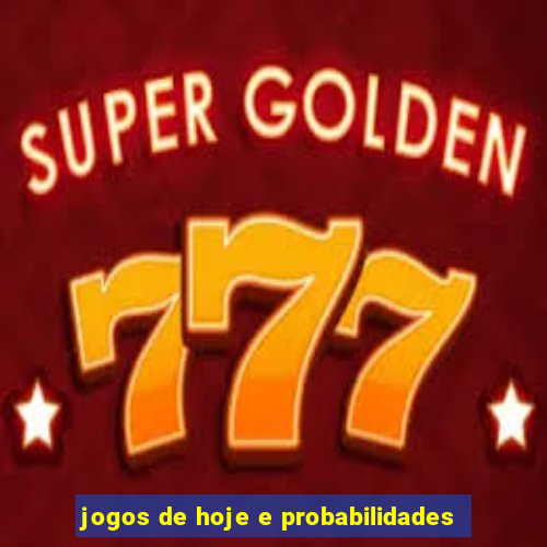 jogos de hoje e probabilidades