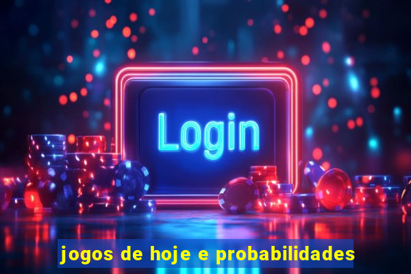 jogos de hoje e probabilidades