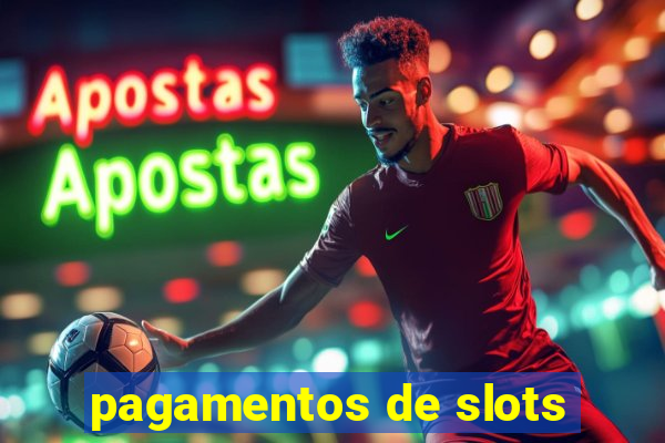 pagamentos de slots