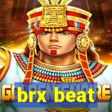 brx beat