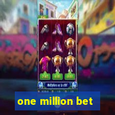 one million bet