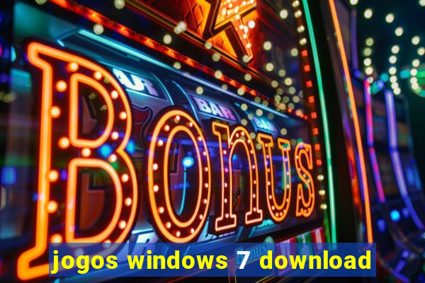 jogos windows 7 download