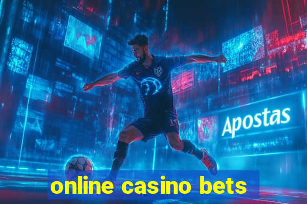 online casino bets