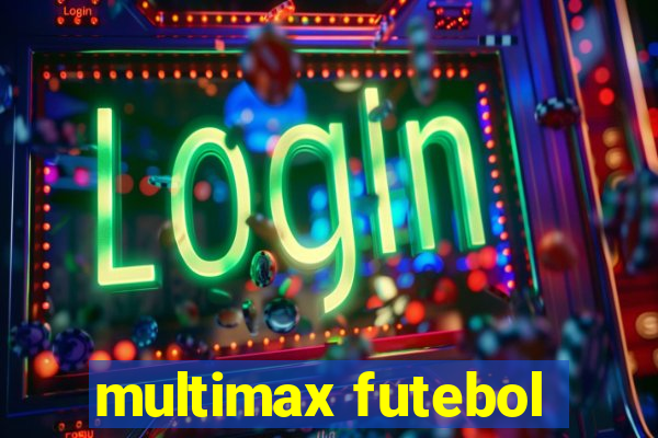 multimax futebol