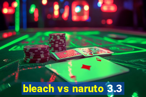 bleach vs naruto 3.3