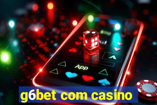 g6bet com casino