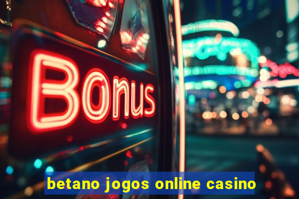 betano jogos online casino