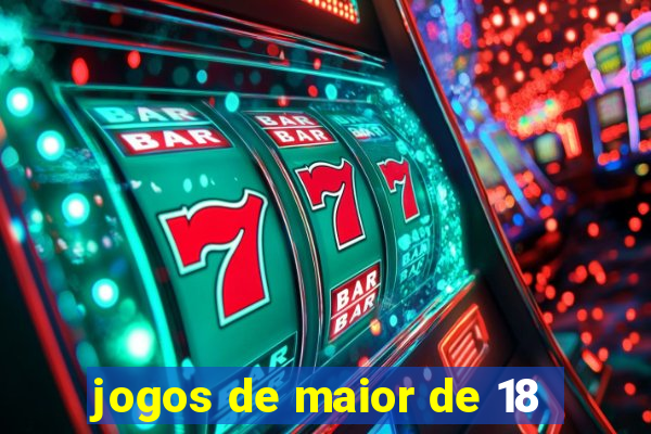 jogos de maior de 18