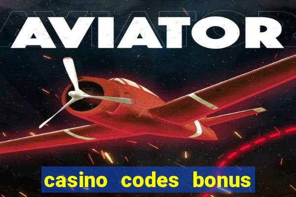 casino codes bonus no deposit