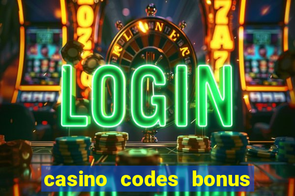 casino codes bonus no deposit