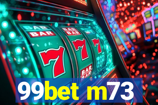 99bet m73