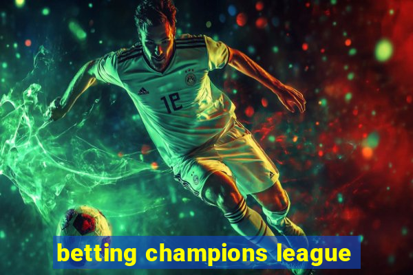 betting champions league