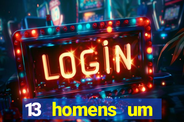 13 homens um segredo imagem de casino