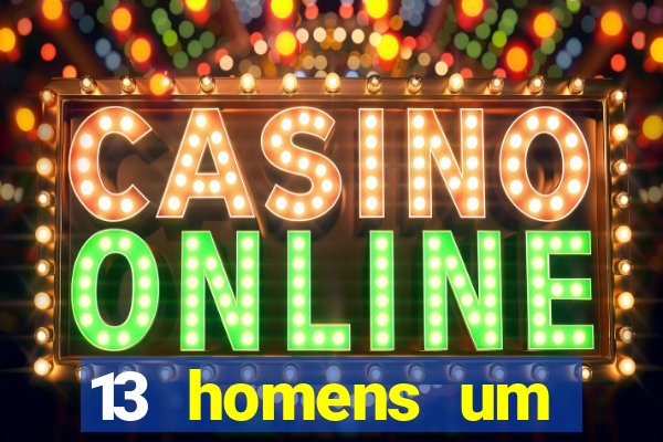 13 homens um segredo imagem de casino