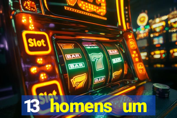 13 homens um segredo imagem de casino