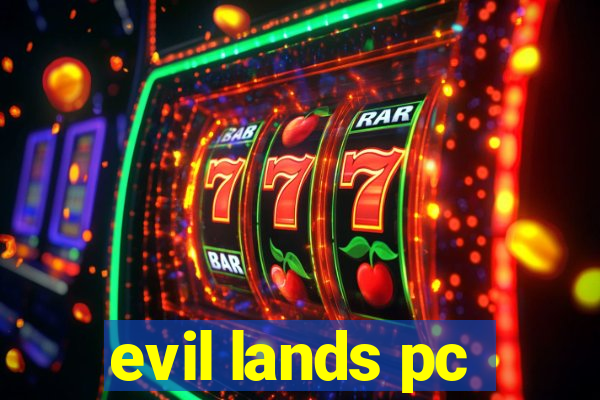 evil lands pc