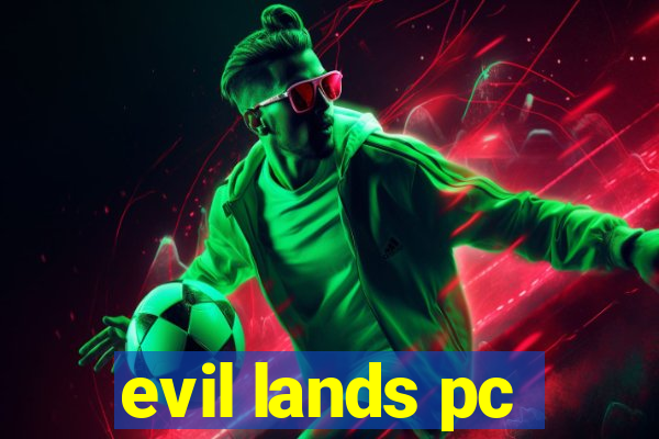 evil lands pc